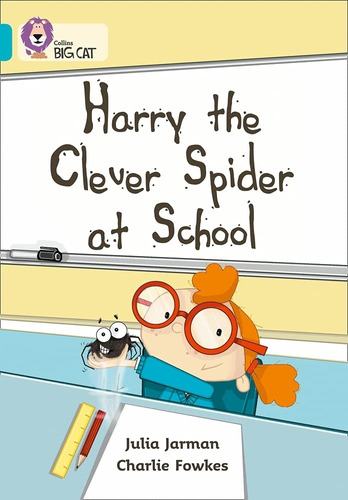 Harry The Clever Spider At School - Turquoise/Band 7, de Jarman, Julia. Editorial HarperCollins, tapa blanda en inglés internacional