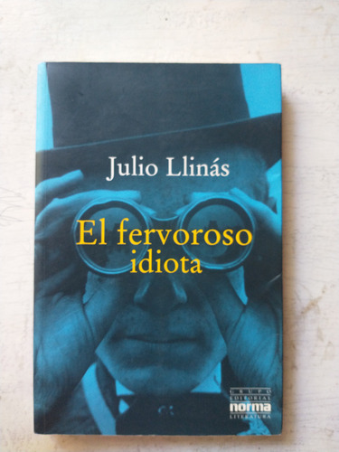 El Fervoroso Idiota Julio Llinas