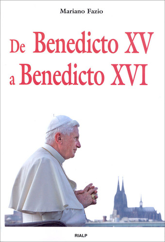 Libro De Benedicto Xv A Benedicto Xvi - Fazio Fernã¡ndez,...