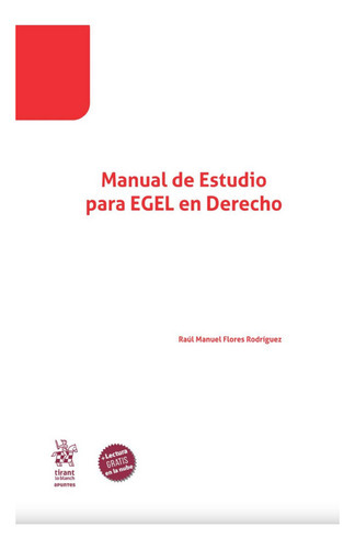 Manual De Estudio Para Egel En Derecho, De Raúl Manuel Flores Rodríguez. Editorial Tiran Lo Blanch, Tapa Blanda En Español, 2021