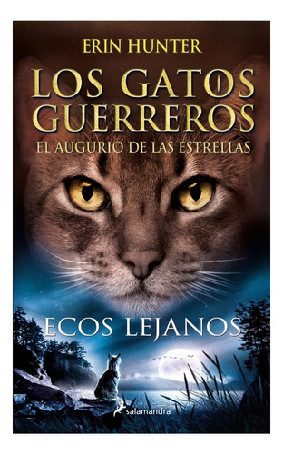Ecos Lejanos (los Gatos Guerreros | El Augurio De Las Estrel