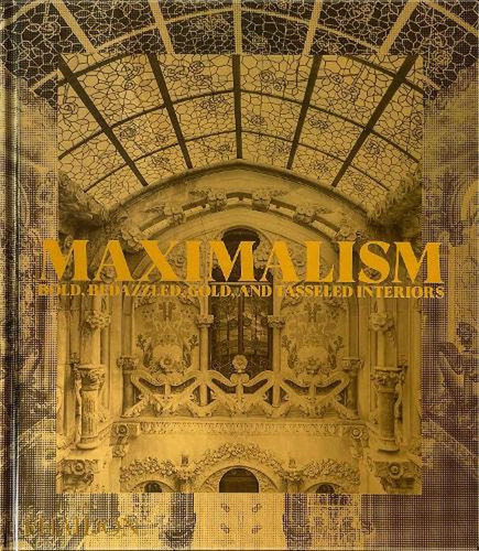 Maximalism: Bold, Bedazzled, Gold And Tasseled Interiors - V