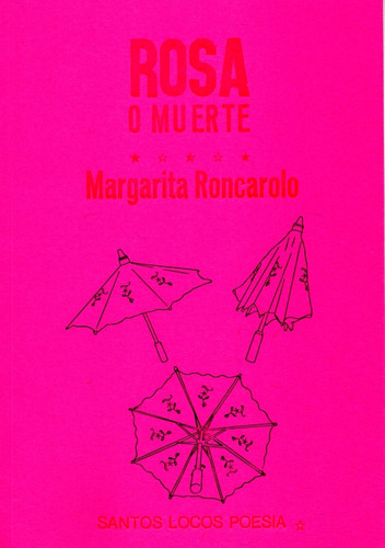 Rosa O Muerte - Margarita Roncarolo