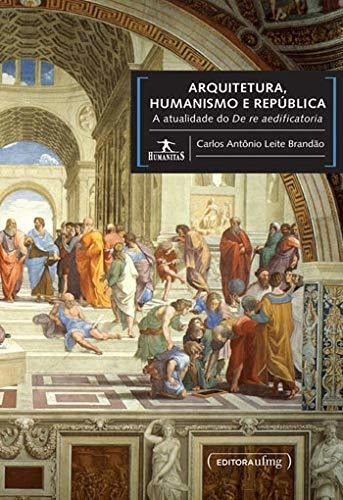 Libro Arquitetura Humanismo E República A Atualidade Do De R