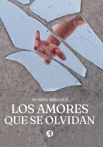 Los Amores Que Se Olvidan - Román Miranda