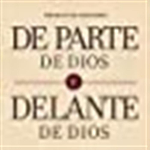 De Parte De Dios Y Delante De Dios (spanish Edition)