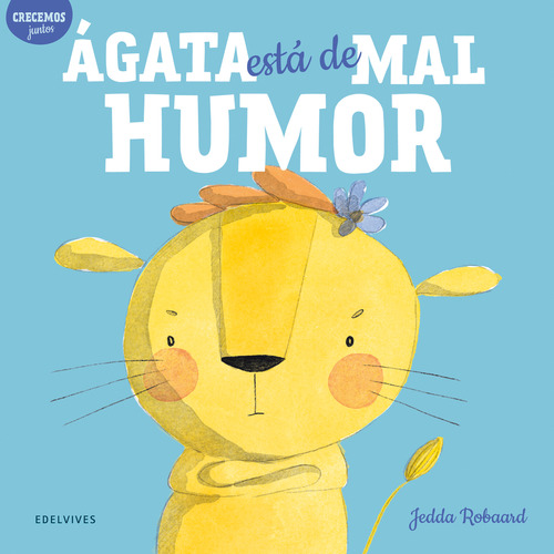 Ágata Está De Mal Humor Robaard, Jedda Edelvives