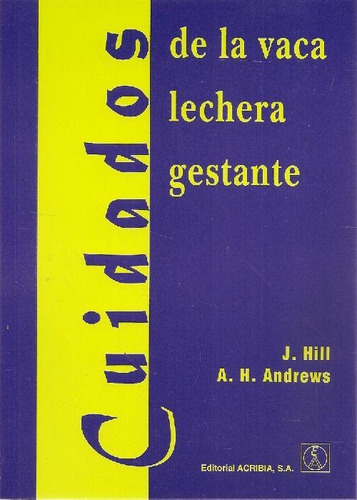 Libro Cuidado De La Vaca Lechera Gestante De A. H. Andrews,