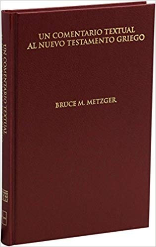 Comentario Textual Al Nuevo Testamento Griego Metzger