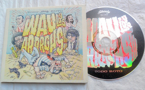 Wau Y Los Arrrghs ! Todo Roto * Garage Rock / Ed. Usa Cd E 