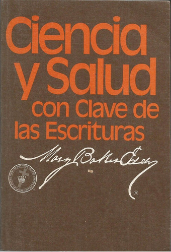 Ciencia Y Salud Con Clave De Las Escrituras  Mary Baker Ed 