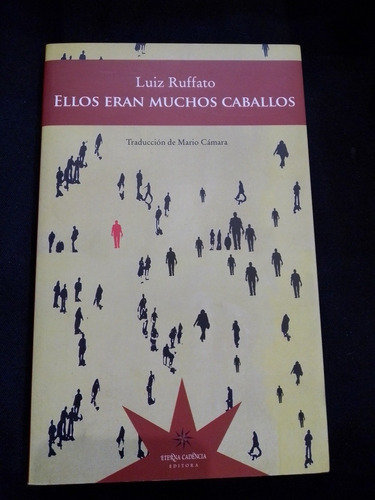 Ellos Eran Muchos Caballos - Luiz Ruffato - Oferta