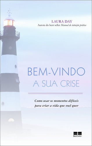 Bem-vindo a sua crise, de Day, Laura. Editora Best Seller Ltda, capa mole em português, 2008