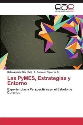 Las Pymes, Estrategias Y Entorno - Figueroa G E Geovani