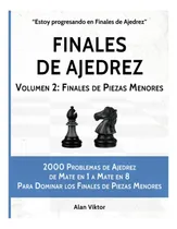 Comprar Libro: Finales De Ajedrez, Volumen 2: Finales De Piezas 2000