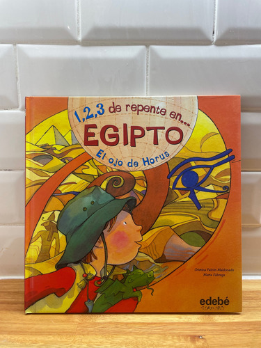 1, 2, 3 De Repente En Egipto. El Ojo De Horus 