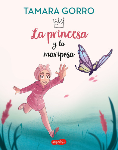 La Princesa Y La Mariposa - Gorro, Tamara  - *