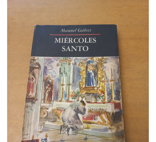 Manuel Galvez. Miércoles Santo