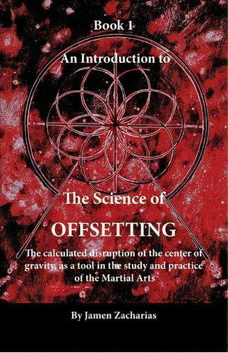 An Introduction To The Science Of Offsetting - Book 1, De Jamen Zacharias. Editorial Ati Publishing, Tapa Blanda En Inglés
