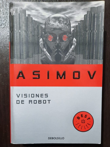 Visiones De Robot - Asimov, Isaac