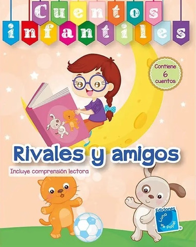 Cuentos Infantiles: Rivales Y Amigos