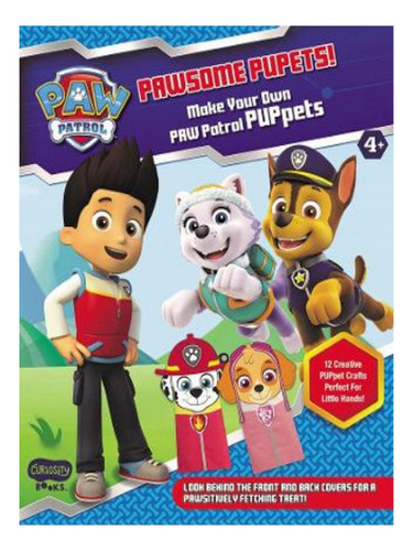 Pawsome Puppets! Make Your Own Pawpatrol Puppets - Cur. Eb07