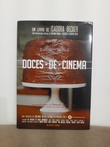 Livro Doces De Cinema - Isadora Becker - Capa Dura - Usado