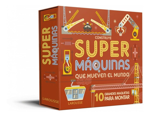 Libro Construye Supermáquinas Que Mueven El Mundo - Vv.aa.