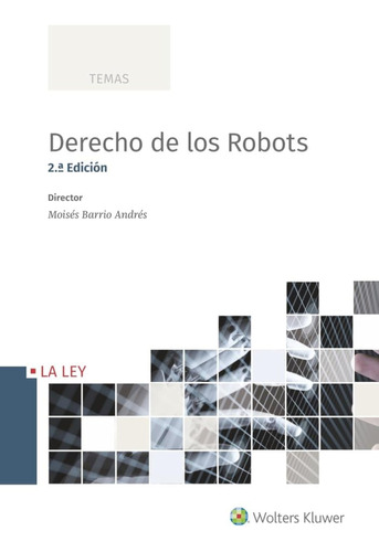 Derecho De Los Robots. (2ª Ed. - 2019): 2ª Edición (derecho 