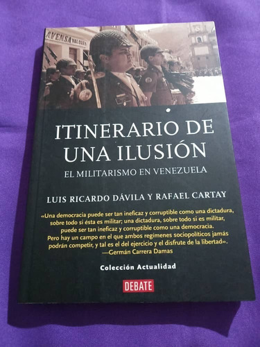 Debate - Itinerario De Una Ilusion - Luis Ricardo Davila