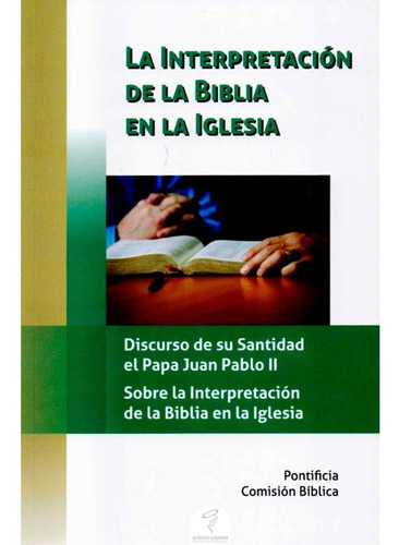 La Interpretación De La Biblia, De Pontificia Comisión Bíblica., Vol. Único. Editorial Fundación Editores Vd, Tapa Blanda En Español