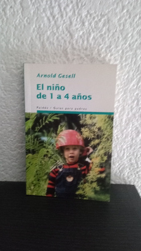 Niño De 1 A  4 Años - Arnold Gesell