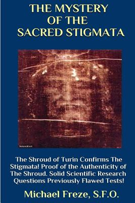 Libro The Mystery Of The Sacred Stigmata The Shroud Of Tu...