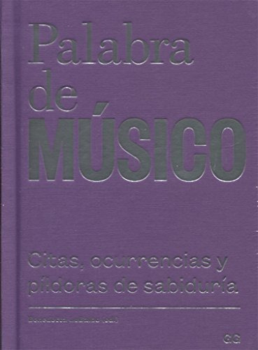 Palabra De Musico, De Lobalbo  Benedetta. Editorial Gustavo Gili En Español