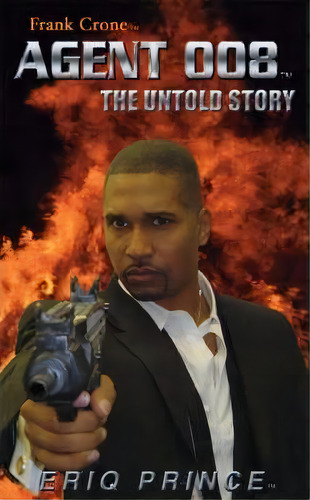 Agent 008, De Eriq F. Prince. Editorial Trafford Publishing, Tapa Blanda En Inglés