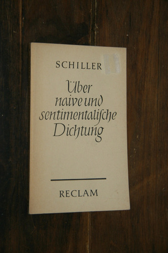 Schiller - Uber Naive Und Sentimenalische Dichtung