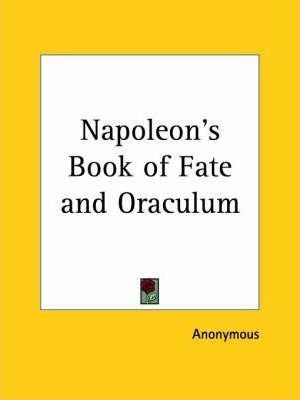 Napoleon's Book Of Fate: And Oraculum - Anonymous (hardba...