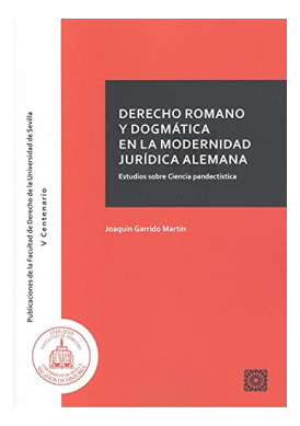 Libro Derecho Romano Y Dogmatica En La Modernidad Juridica A