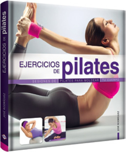 Ejercicios De Pilates Sesiones Para Moldear Tu Cuerpo