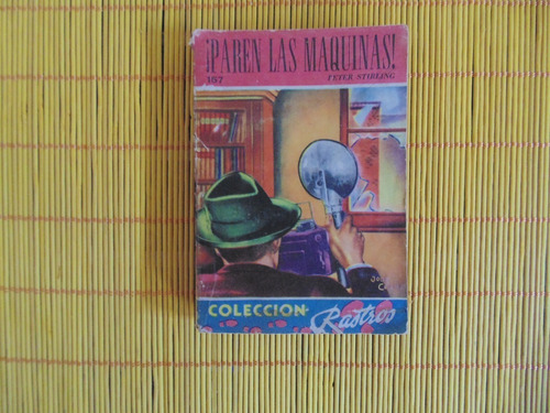 Paren Las Maquinas ; Colección Rastros, Peter Stirling (Usado)