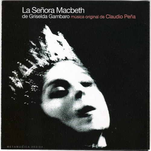 Cristina Banegas / Claudio Peña - La Señora Macbeth 