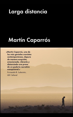 Larga distancia, de Caparros, Martin. Editorial Malpaso, tapa dura en español, 2017