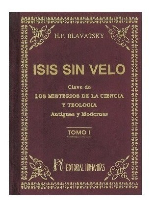 Isis Sin Velo Tomo 1 - H.p. Blavatsky  | Humanitas