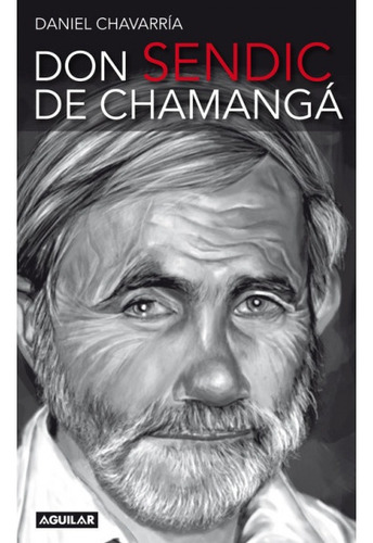 Don Sendic De Chamangá - Chavarría, Daniel