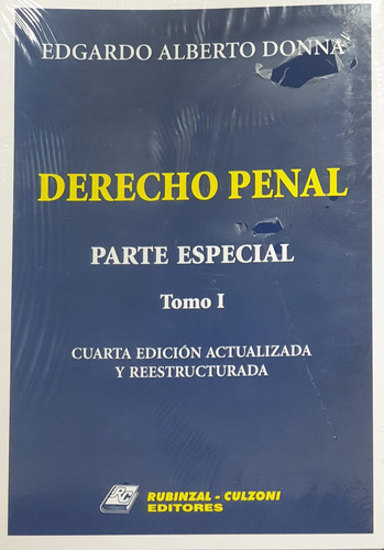 Derecho Penal. Parte Especial. Tomo 1 - Donna, Edgardo A