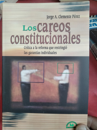Los Careos Constitucionales. Jorge A. Clemente Pérez. A2