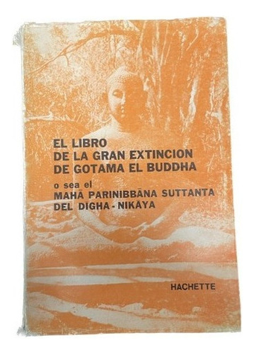 El Libro De La Gran Extinción - Gottama El Buddha - Usado 