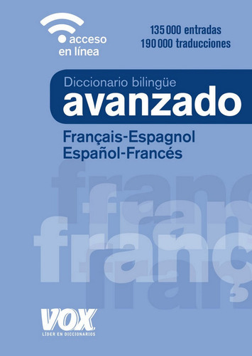 Diccionario Avanzado FranÃÂ§ais-Espagnol / EspaÃÂ±ol-FrancÃÂ©s, de VOX Editorial. Editorial Vox, tapa dura en francés