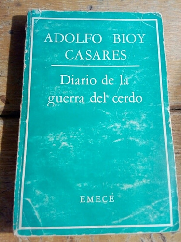 Adolfo Bioy Casares, Diario De La Guerra Del Cerdo 1969