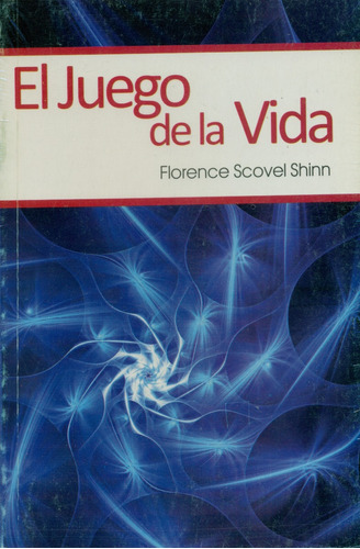 El Juego De La Vida / Florence Scovel Shinn